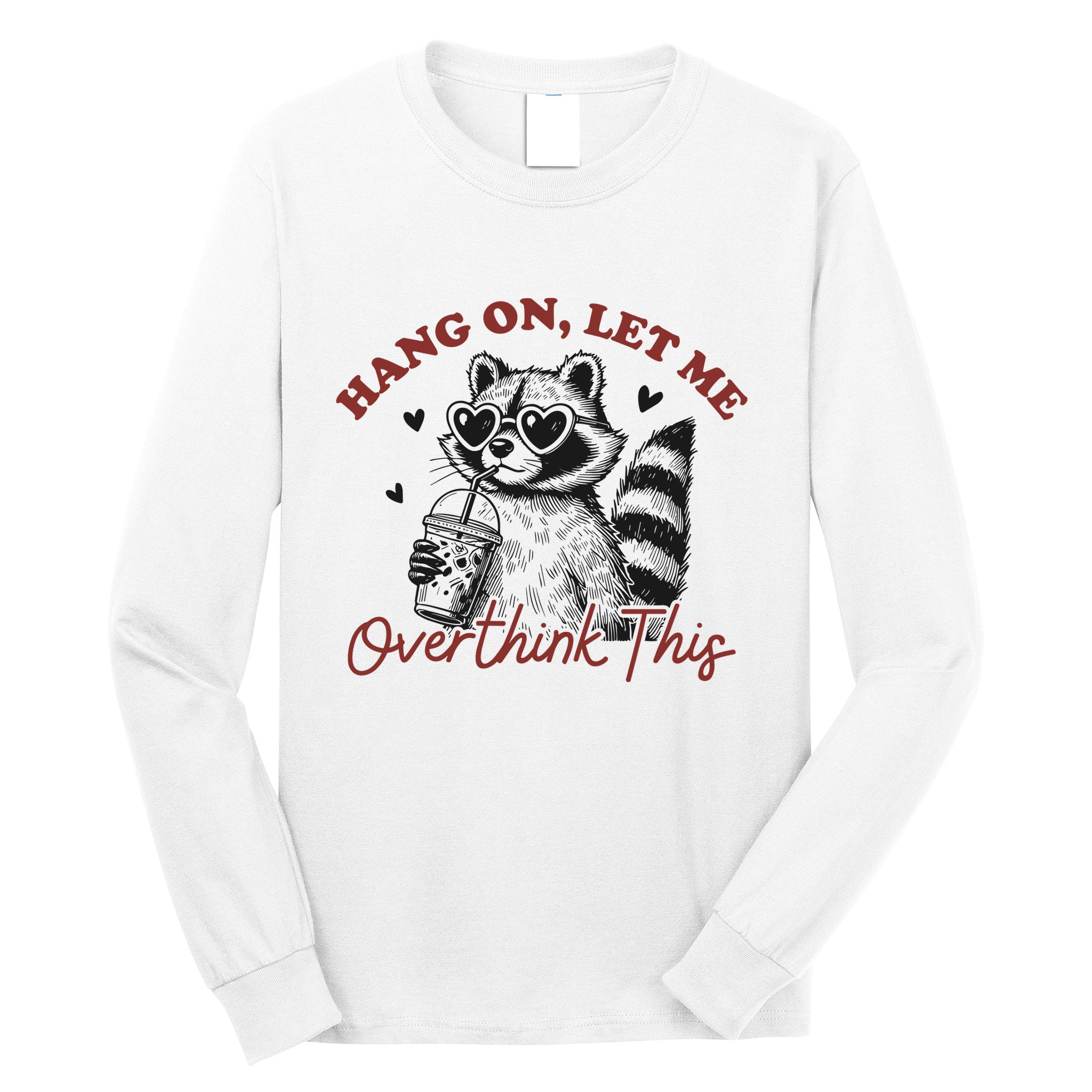 Funny Raccoon Overthinking Design With Heart Glasses Long Sleeve Shirt