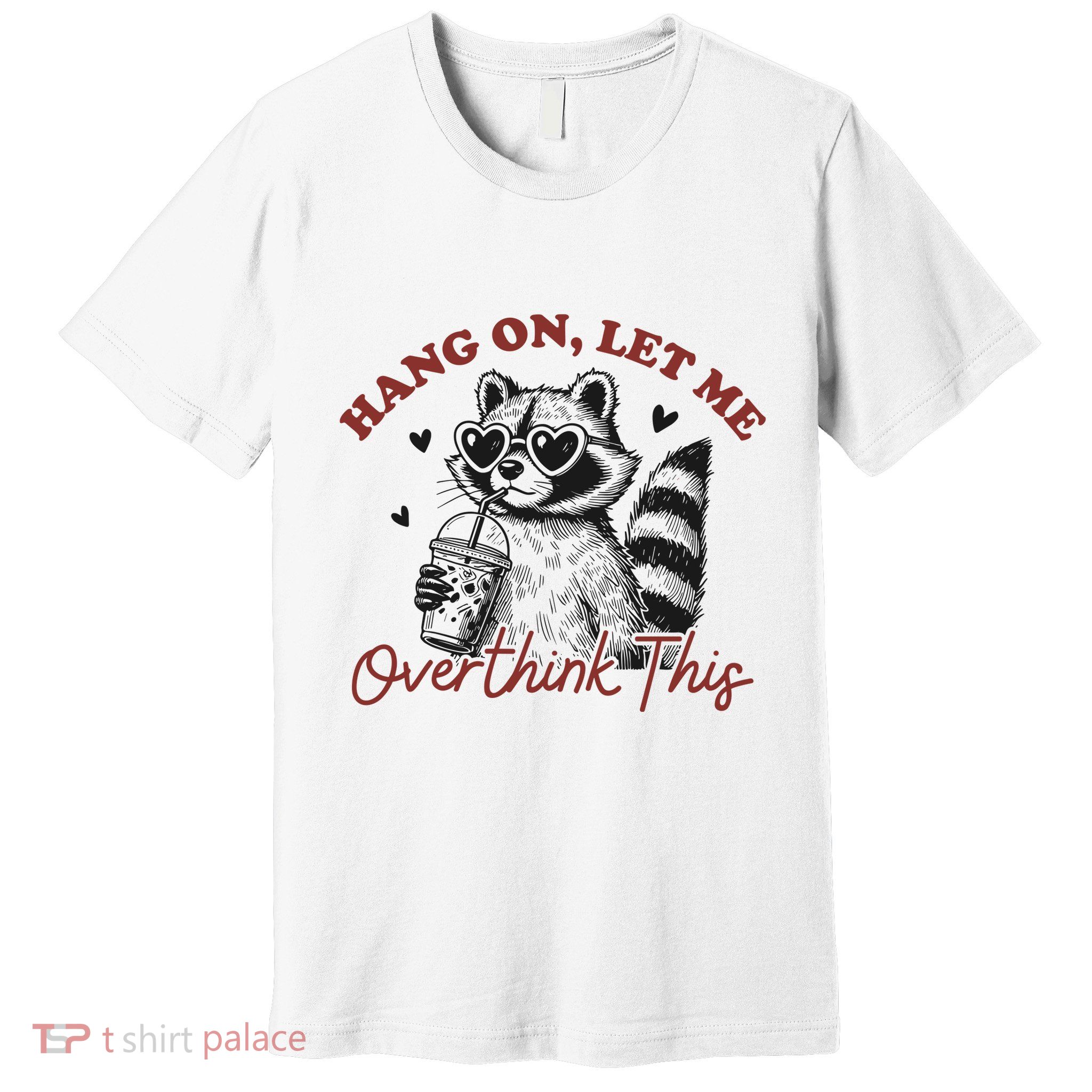 Funny Raccoon Overthinking Design With Heart Glasses Premium T-Shirt