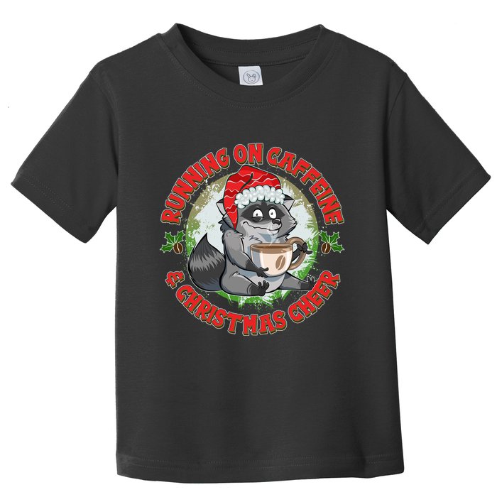 Funny Running On Caffeine And Christmas Cheer Coffee Raccoon Toddler T-Shirt