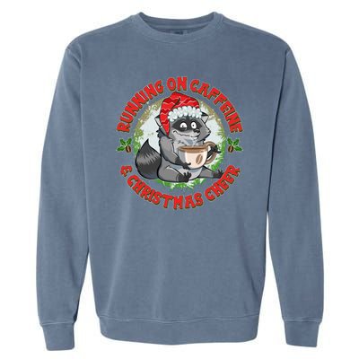 Funny Running On Caffeine And Christmas Cheer Coffee Raccoon Garment-Dyed Sweatshirt