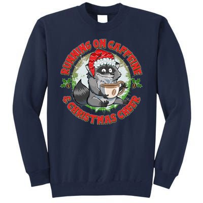 Funny Running On Caffeine And Christmas Cheer Coffee Raccoon Tall Sweatshirt