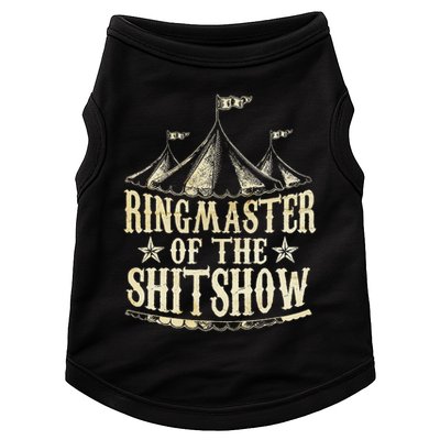 Funny Ringmaster Of The Shitshow Circus Staff Shit Show Doggie Tank