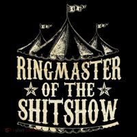 Funny Ringmaster Of The Shitshow Circus Staff Shit Show Tall Sweatshirt