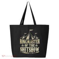 Funny Ringmaster Of The Shitshow Circus Staff Shit Show 25L Jumbo Tote