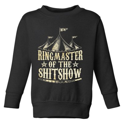 Funny Ringmaster Of The Shitshow Circus Staff Shit Show Toddler Sweatshirt