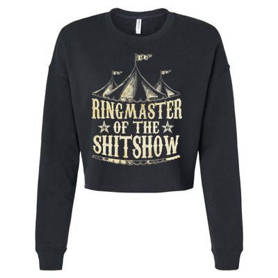 Funny Ringmaster Of The Shitshow Circus Staff Shit Show Cropped Pullover Crew