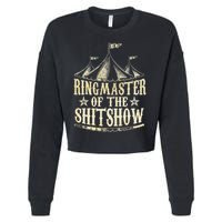 Funny Ringmaster Of The Shitshow Circus Staff Shit Show Cropped Pullover Crew
