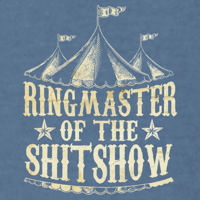 Funny Ringmaster Of The Shitshow Circus Staff Shit Show Garment-Dyed Sweatshirt