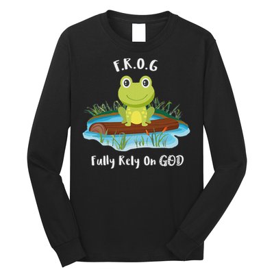 Fully Rely On God Acronym F.R.O.G  Long Sleeve Shirt