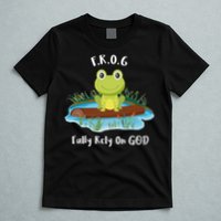 Fully Rely On God Acronym F.R.O.G  T-Shirt