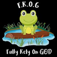 Fully Rely On God Acronym F.R.O.G  T-Shirt