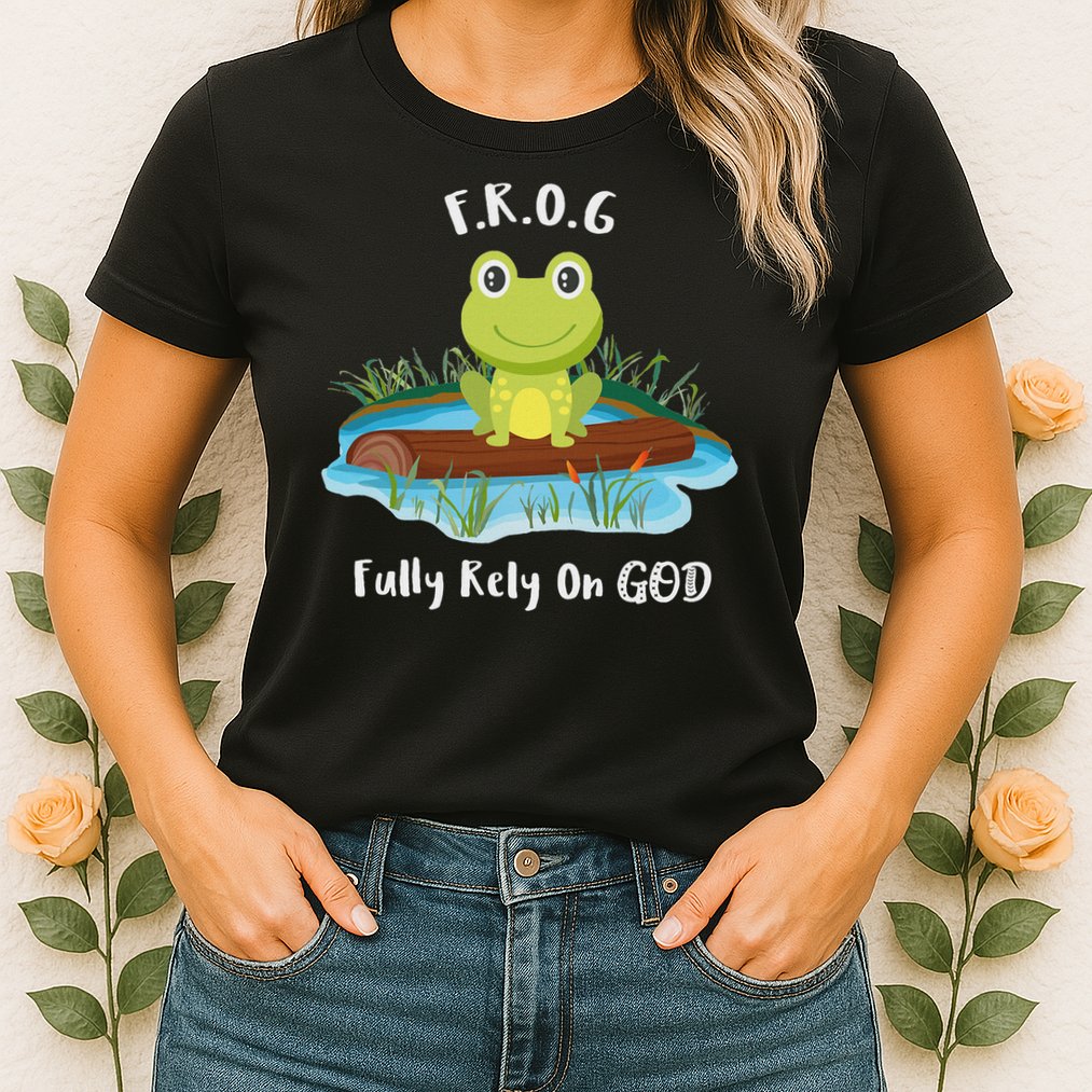 Fully Rely On God Acronym F.R.O.G  Womens T-Shirt