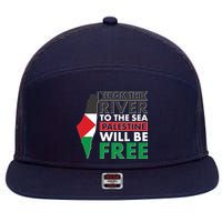From The River To The Sea Palestine Will Be Free 7 Panel Mesh Trucker Snapback Hat