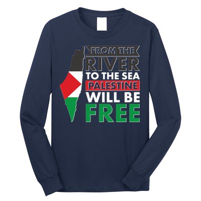 From The River To The Sea Palestine Will Be Free Long Sleeve Shirt