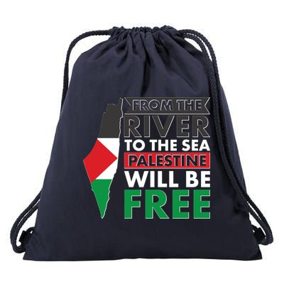 From The River To The Sea Palestine Will Be Free Drawstring Bag