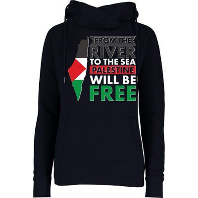 From The River To The Sea Palestine Will Be Free Womens Funnel Neck Pullover Hood