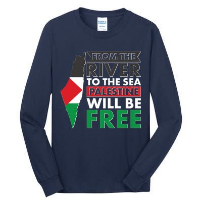 From The River To The Sea Palestine Will Be Free Tall Long Sleeve T-Shirt
