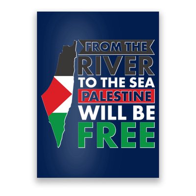 From The River To The Sea Palestine Will Be Free Poster