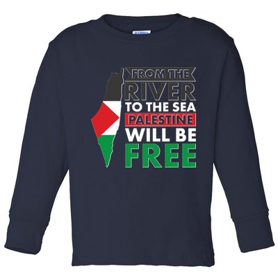 From The River To The Sea Palestine Will Be Free Toddler Long Sleeve Shirt