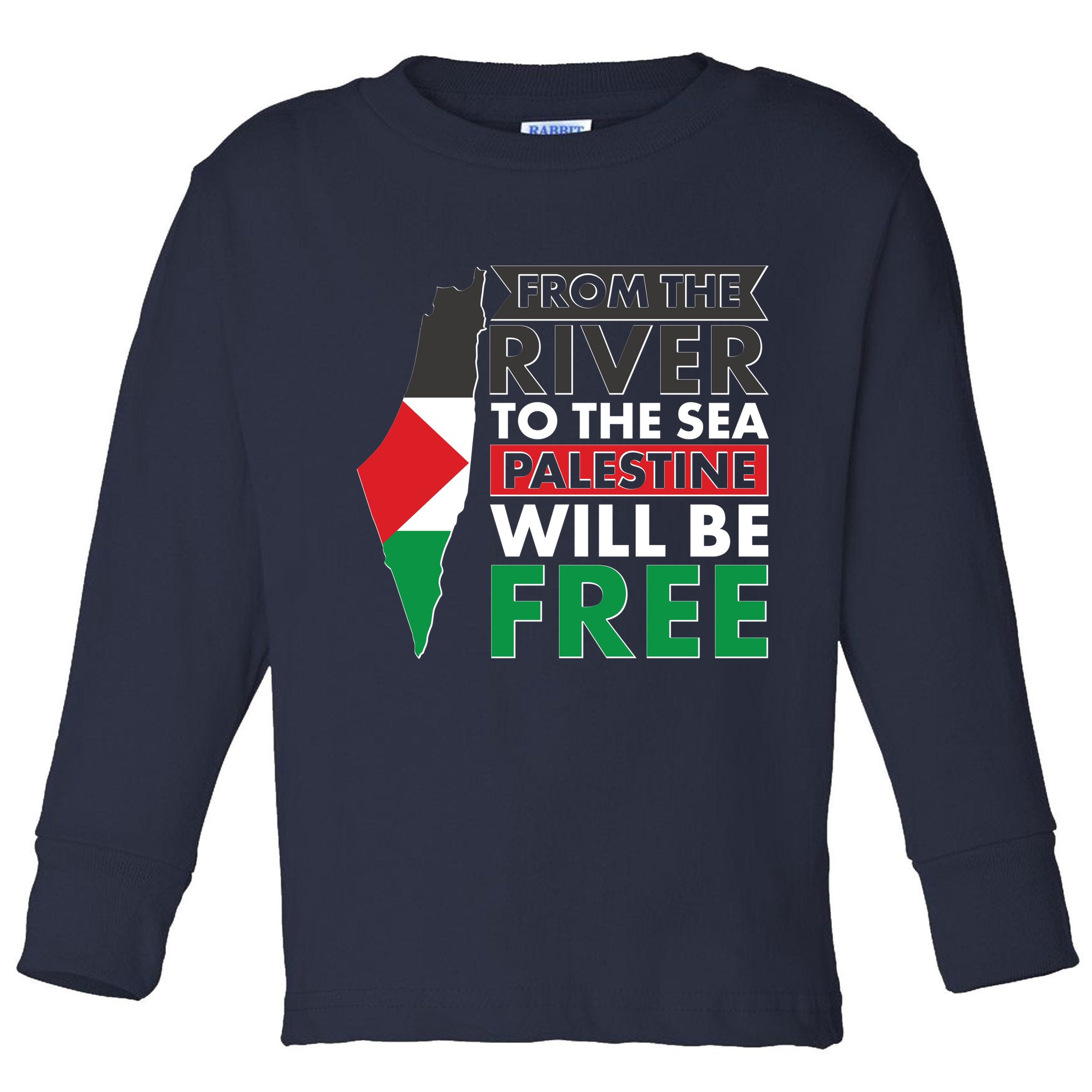 From The River To The Sea Palestine Will Be Free Toddler Long Sleeve Shirt