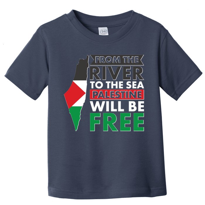 From The River To The Sea Palestine Will Be Free Toddler T-Shirt