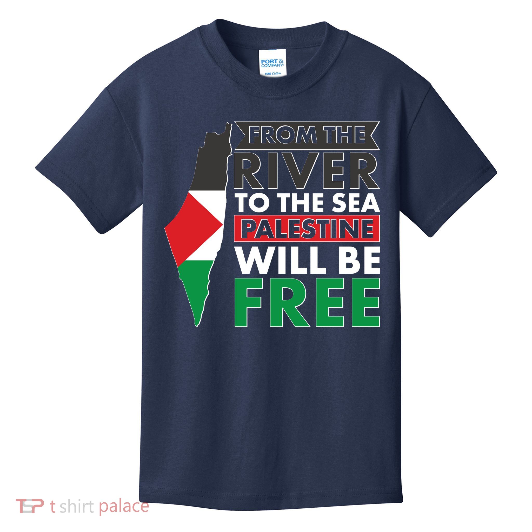 From The River To The Sea Palestine Will Be Free Kids T-Shirt