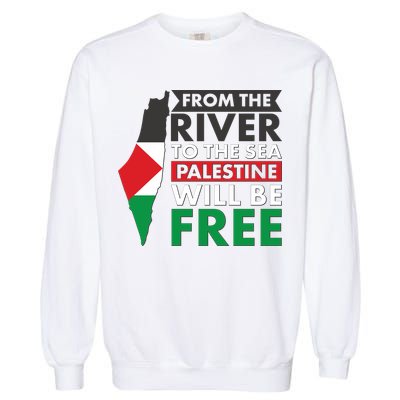 From The River To The Sea Palestine Will Be Free Garment-Dyed Sweatshirt