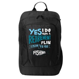 Fishing Retirement Plan Retired Gifts Grandpa City Backpack