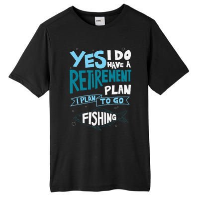 Fishing Retirement Plan Retired Gifts Grandpa Tall Fusion ChromaSoft Performance T-Shirt