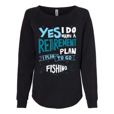 Fishing Retirement Plan Retired Gifts Grandpa Womens California Wash Sweatshirt