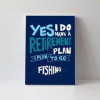 Fishing Retirement Plan Retired Gifts Grandpa Canvas