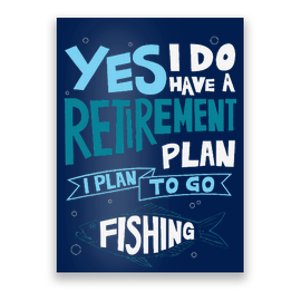 Fishing Retirement Plan Retired Gifts Grandpa Poster