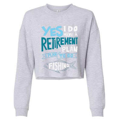 Fishing Retirement Plan Retired Gifts Grandpa Cropped Pullover Crew