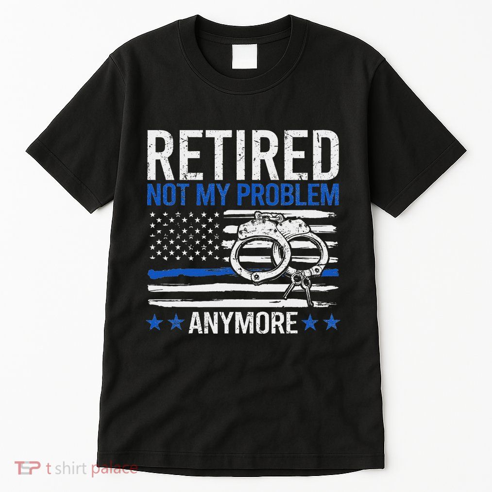 Funny Retired Police Officer Law Enforcement Retirement Tall T-Shirt