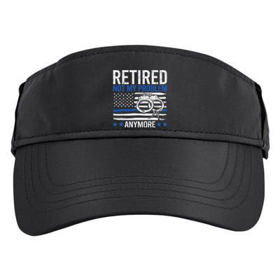 Funny Retired Police Officer Law Enforcement Retirement Adult Drive Performance Visor