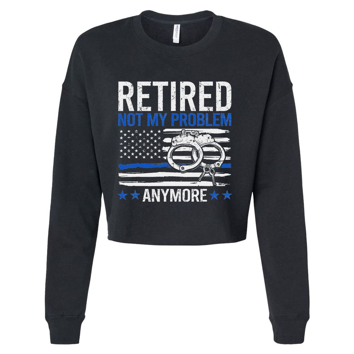 Funny Retired Police Officer Law Enforcement Retirement Cropped Pullover Crew
