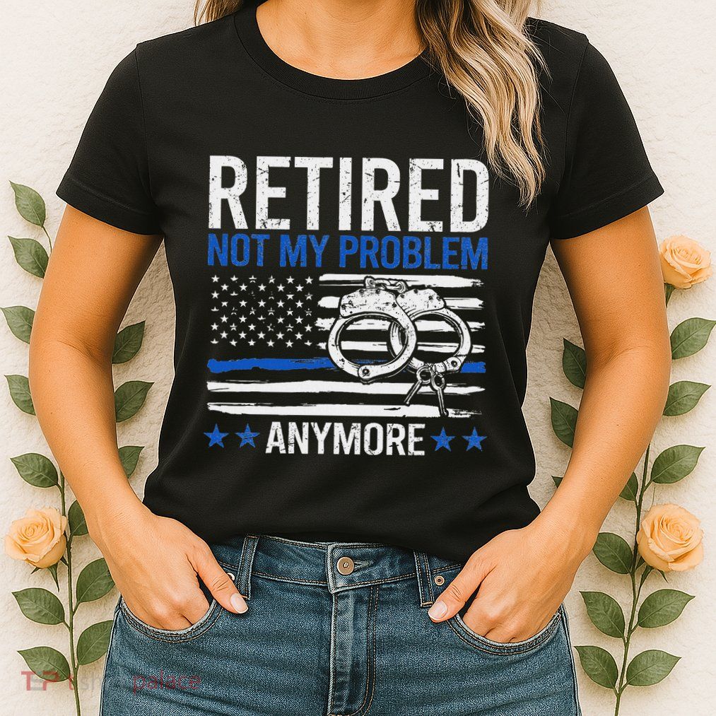 Funny Retired Police Officer Law Enforcement Retirement Womens T-Shirt