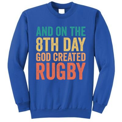 Funny Rugby Phrases Quotes And On The 8th Day God Created Gift Sweatshirt