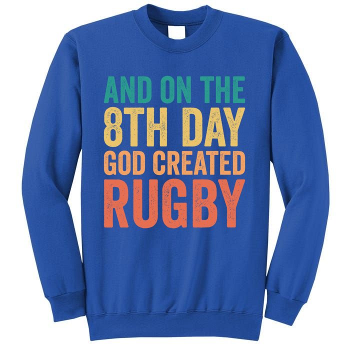 Funny Rugby Phrases Quotes And On The 8th Day God Created Gift Sweatshirt