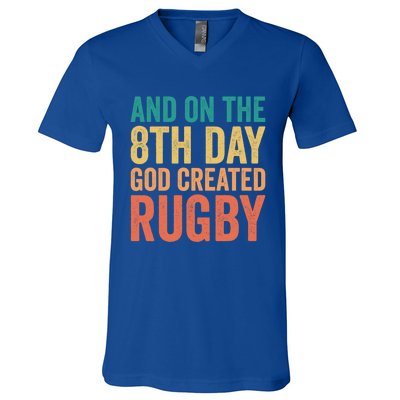 Funny Rugby Phrases Quotes And On The 8th Day God Created Gift V-Neck T-Shirt