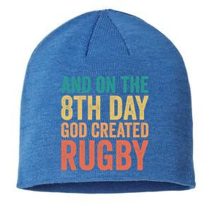 Funny Rugby Phrases Quotes And On The 8th Day God Created Gift Sustainable Beanie