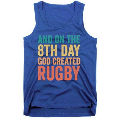 Funny Rugby Phrases Quotes And On The 8th Day God Created Gift Tank Top