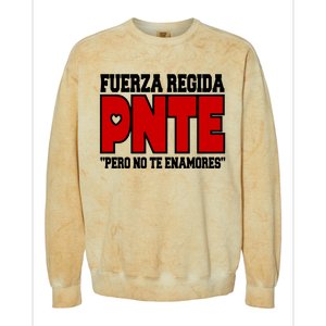 Fuerza Regida Pnte Pero No Te Enamores Colorblast Crewneck Sweatshirt