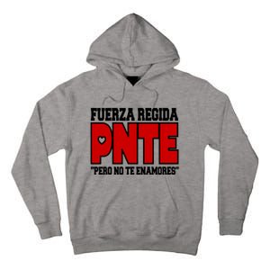 Fuerza Regida Pnte Pero No Te Enamores Tall Hoodie