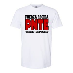 Fuerza Regida Pnte Pero No Te Enamores Softstyle CVC T-Shirt