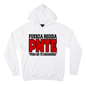 Fuerza Regida Pnte Pero No Te Enamores Hoodie