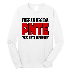 Fuerza Regida Pnte Pero No Te Enamores Long Sleeve Shirt