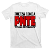 Fuerza Regida Pnte Pero No Te Enamores T-Shirt