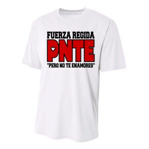 Fuerza Regida Pnte Pero No Te Enamores Performance Sprint T-Shirt