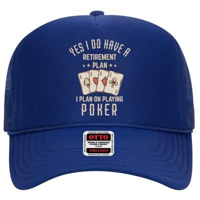 Funny Retirement Poker Gift For Retired Poker Player High Crown Mesh Back Trucker Hat